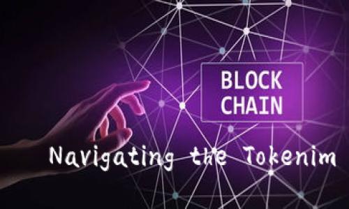 从“钱”到“心”——Navigating the Tokenim 2.0 钱包世界