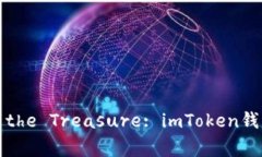 ### Unlocking the Treasure: imToken钱包带来的收益之旅