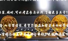 购买Tokenim币的过程可以分为几个简单的步骤。以
