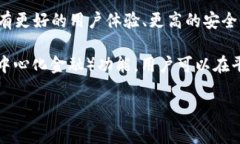 TokenIM 2.0是一个数字货币的管理和交易工具，主要